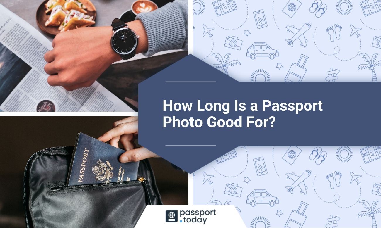 How Long Is A Passport Photo Good For?