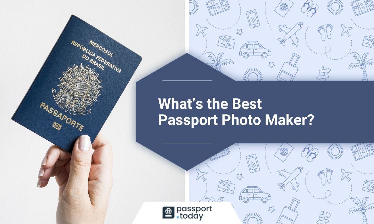 What’s The Best Passport Photo Maker