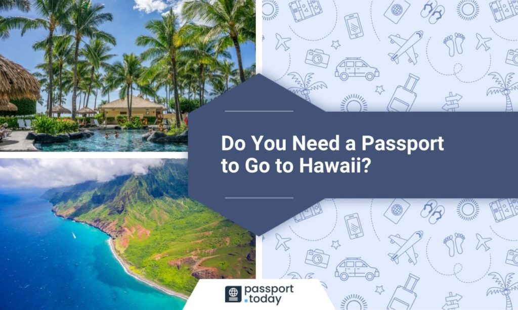 Do You Need A Passport To Go To Hawaii 1024x614 