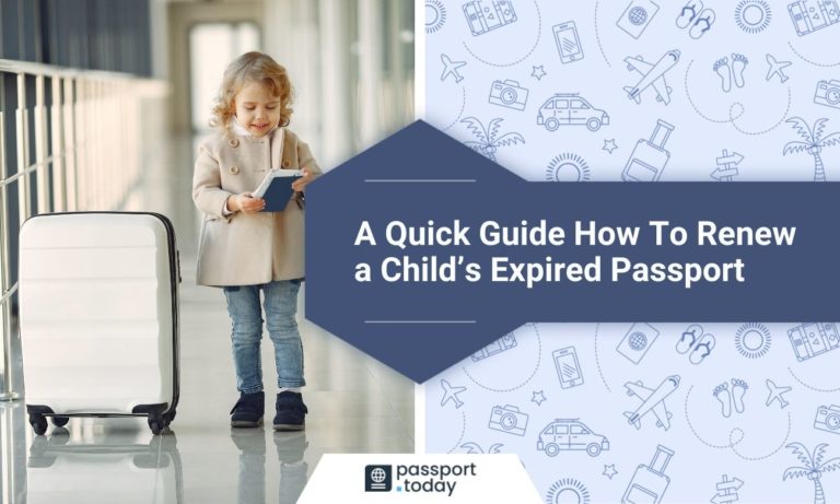 A Quick Guide How To Renew A Child s Expired Passport