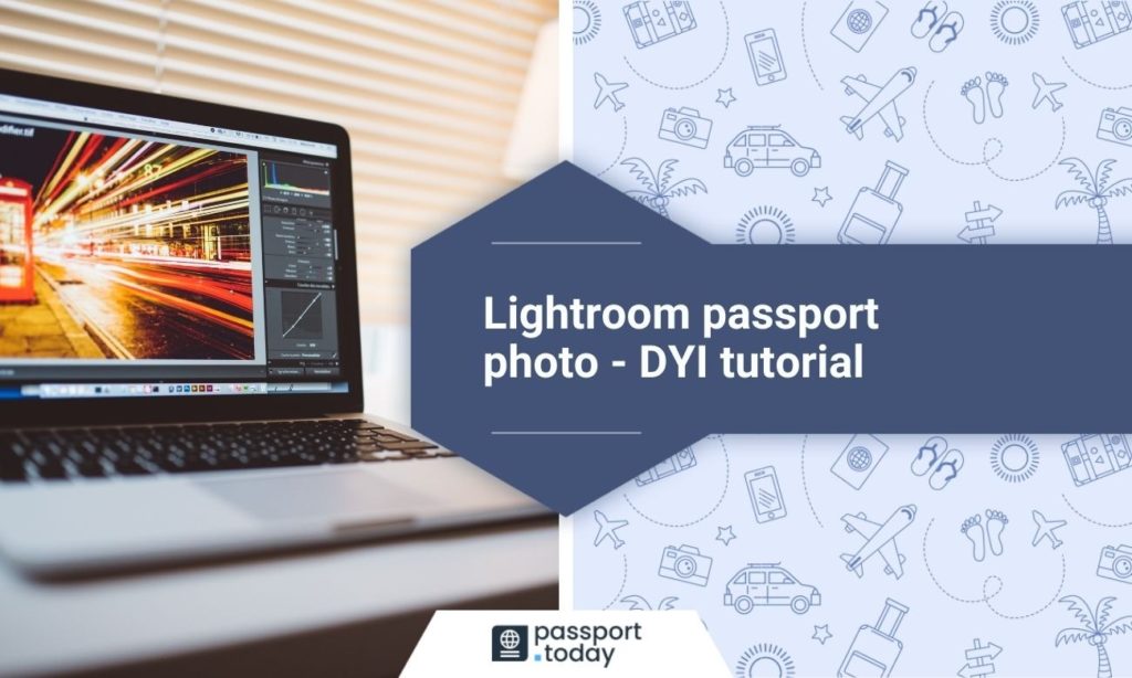 A laptop shows how to make a passport photo with lightroom, one of the most popular photo editing programs.
