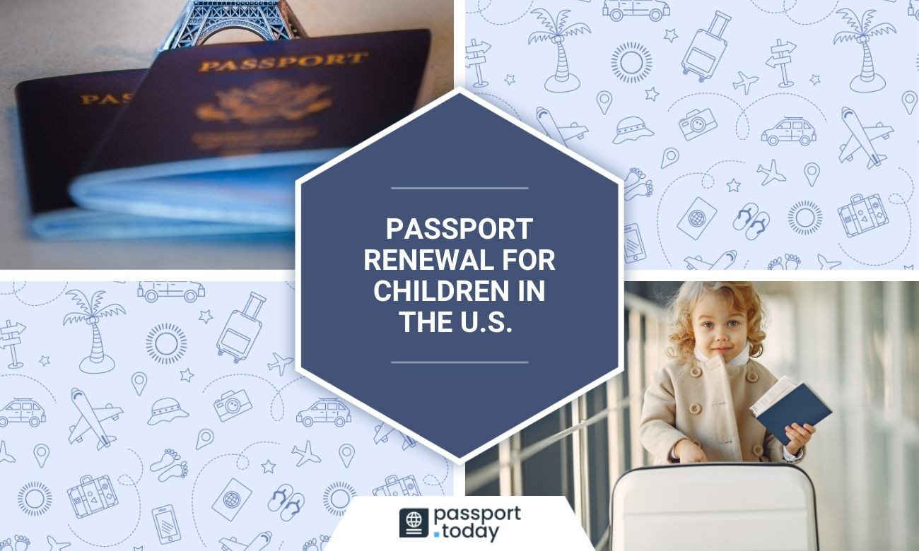 Passport Renewal For Children In The U.S. Step By Step Guide
