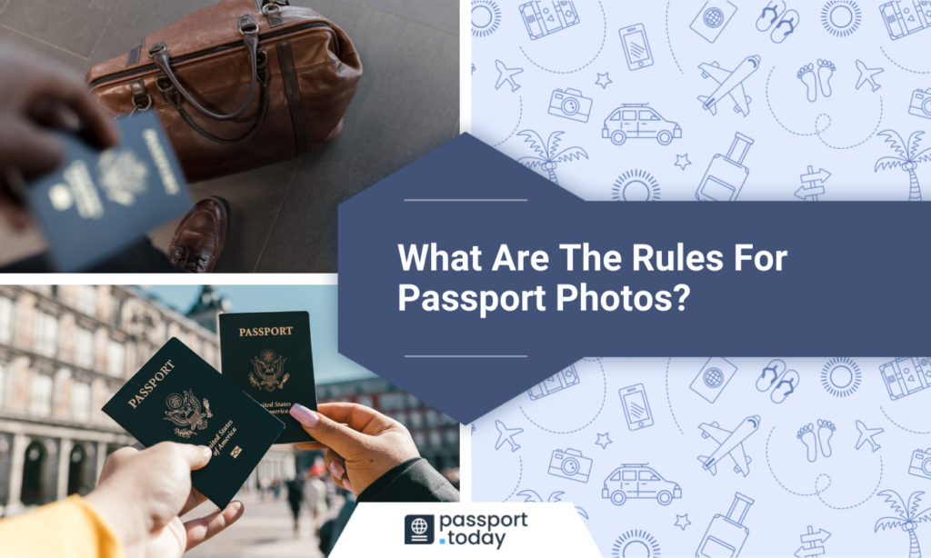 a passport and a travel bag in the background, two American passports and a title: “What are the rules for passport photos?”