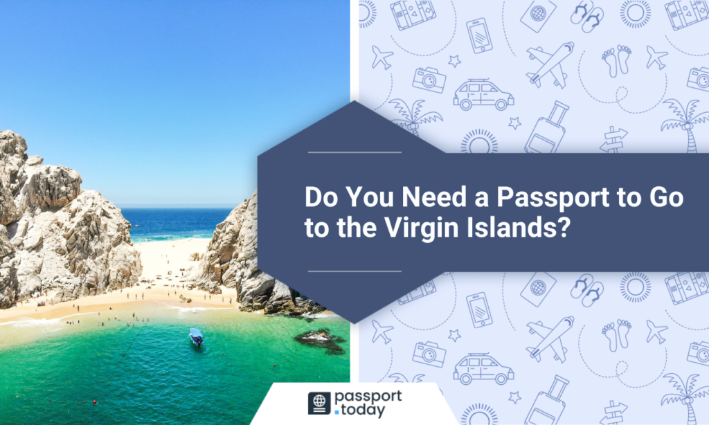 Do You Need a Passport to Go to the Virgin Islands?