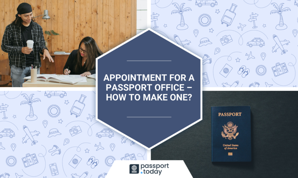 Two people meeting at an office and an American passport, tex: appointment for a Passport Office – How To Make One?